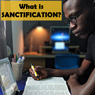 Learn more about this Biblical subject: What is Sanctification?