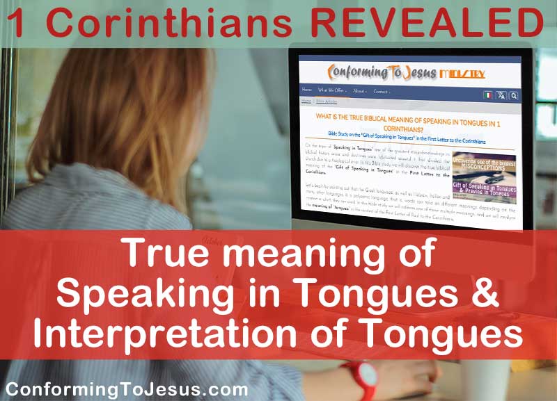 What is the meaning of the Gift of Tongues and the Interpretation of Tongues in 1 Corinthians?