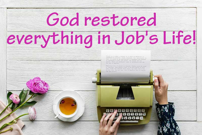 Why Did God Restore Everything To Job Can We Be Restored Like Job why-did-god-restore-everything-to-job-can-we-be-restored-like-job